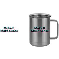 Thumbnail for Make It Make Sense Coffee Mug Tumbler with Handle (15 oz) - TikTok Trends - Design View