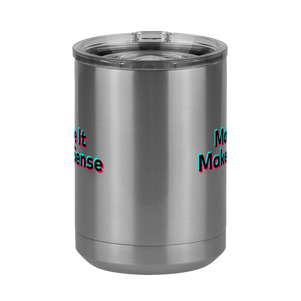 Make It Make Sense Coffee Mug Tumbler with Handle (15 oz) - TikTok Trends - Front View